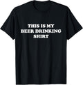 These are My BEER DRINKING Clothes