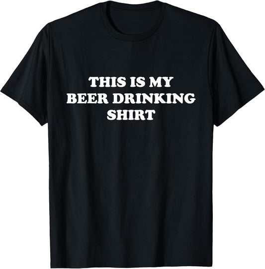 These are My BEER DRINKING Clothes