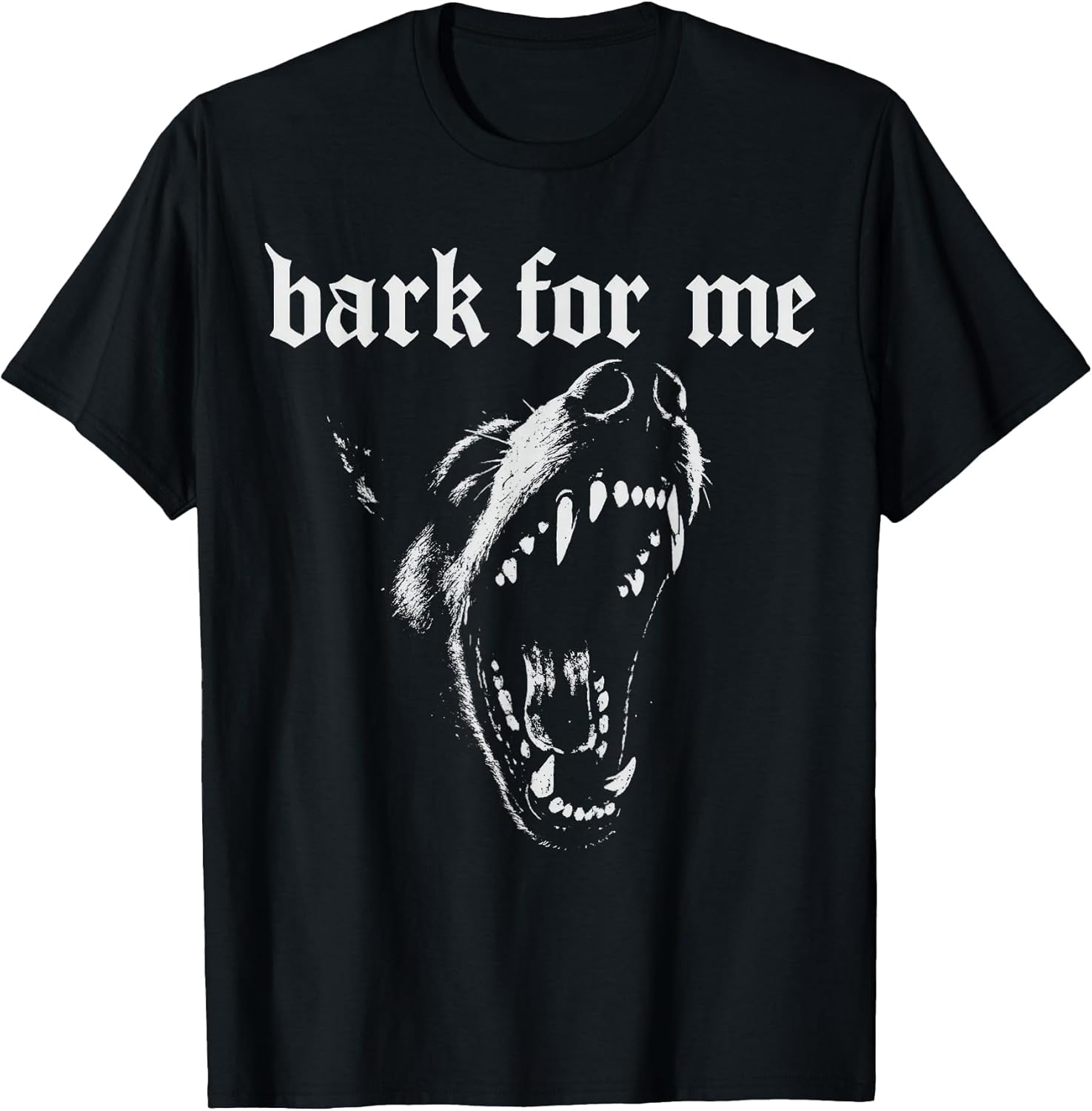Bark for Me Fierce Dog