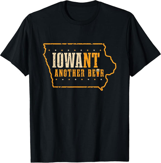 Iowa State Map I want another Beer Funny Drinking