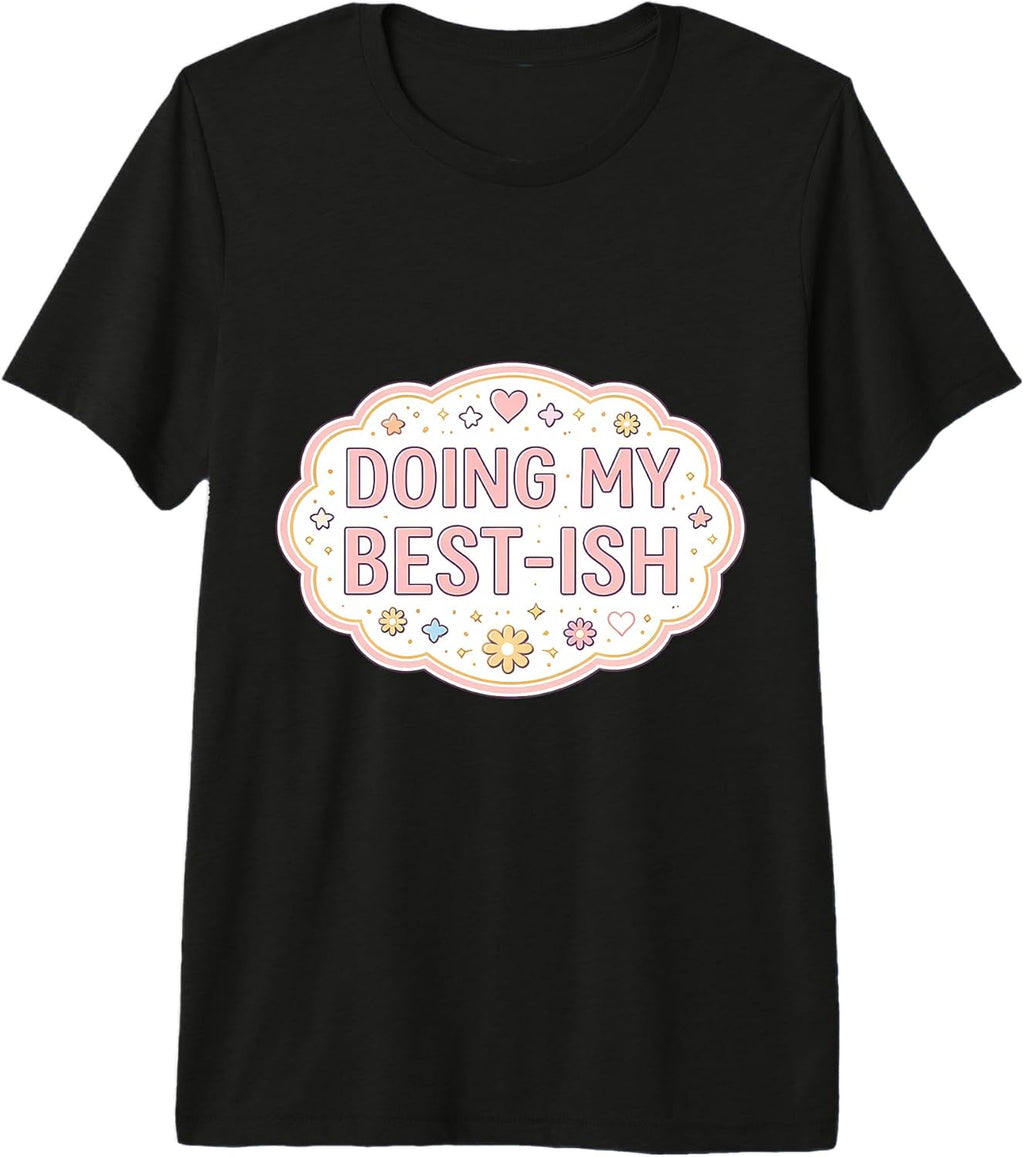 Womens I'm Doing My Best-ish Funny Student Merch