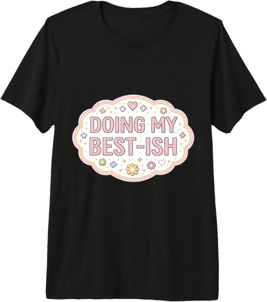 Womens I'm Doing My Best-ish Funny Student Merch