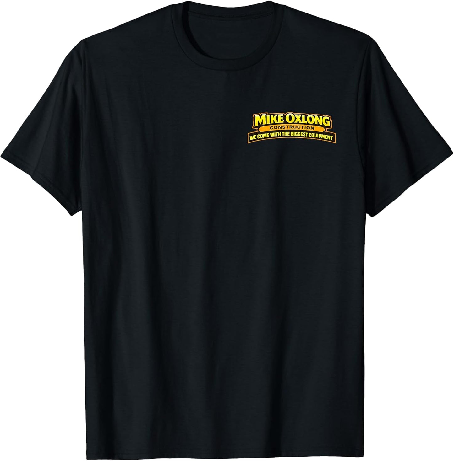 Mike Oxlong Construction Funny Heavy Equipment T-Shirt