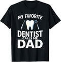 My Favorite Dentist Calls Me Dad.
