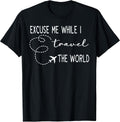 Cute Excuse Me While I Travel The World