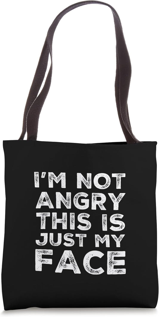 Im Not Angry This Is Just My Face Angry Shirt