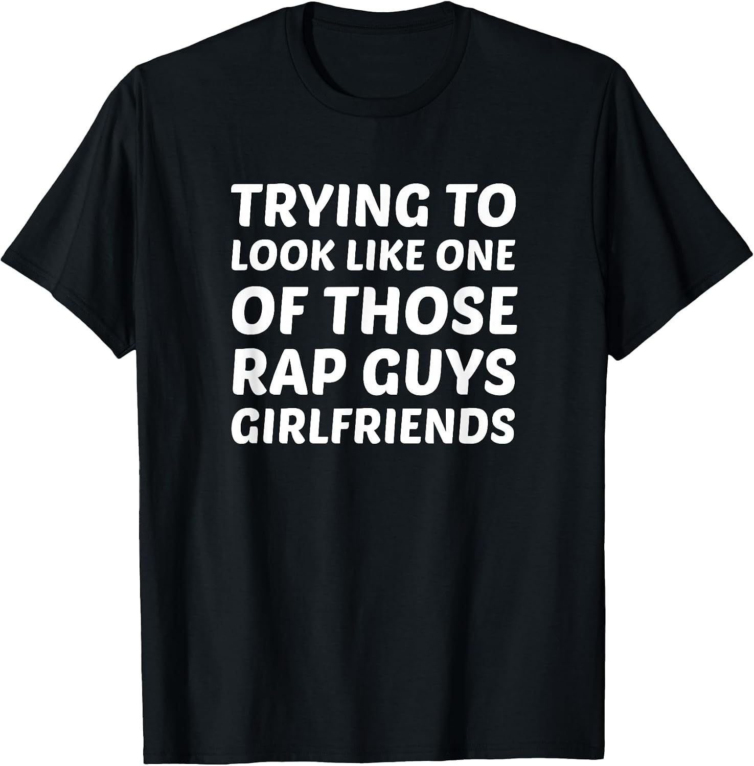 Trying To Look Like Those Rap Guys Girlfriends