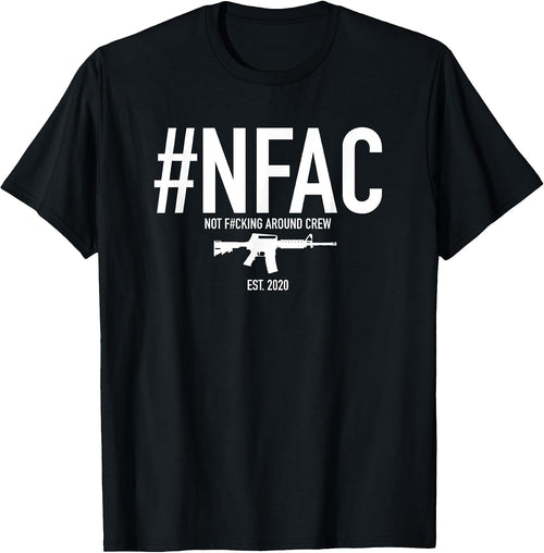 #NFAC Not F#cking Around Crew