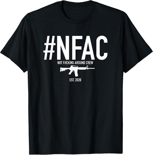 #NFAC Not F#cking Around Crew