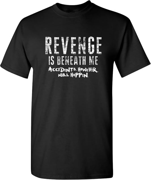 Revenge is Beneath Me Men’s Graphics Novelty T-Shirts | Casual Funny Sarcastic Tees for Men