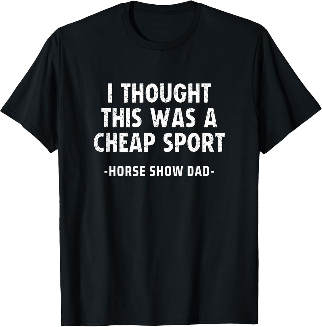 Horse Show Dad Cheap Sport Funny Merch for Men