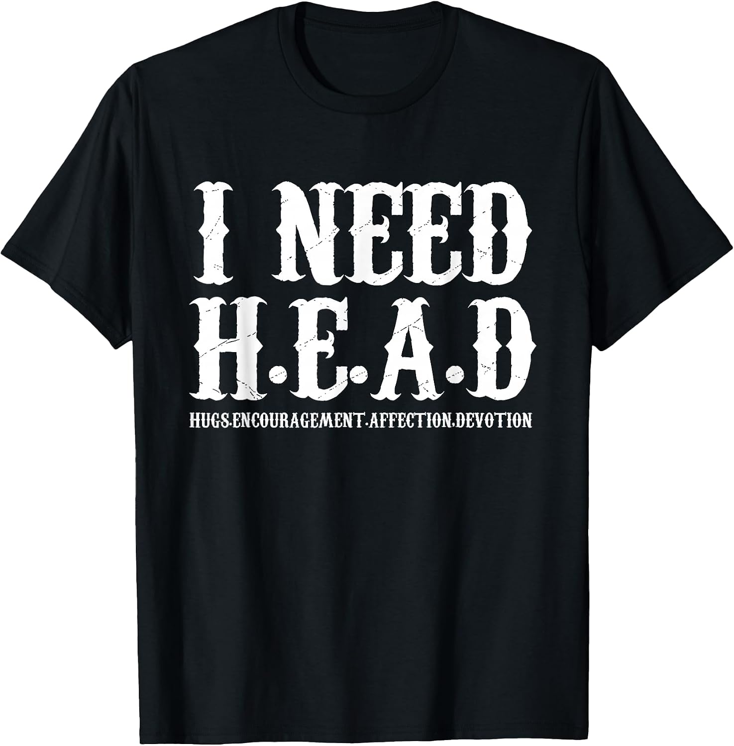 Funny I NEED H.E.A.D Present Ideas