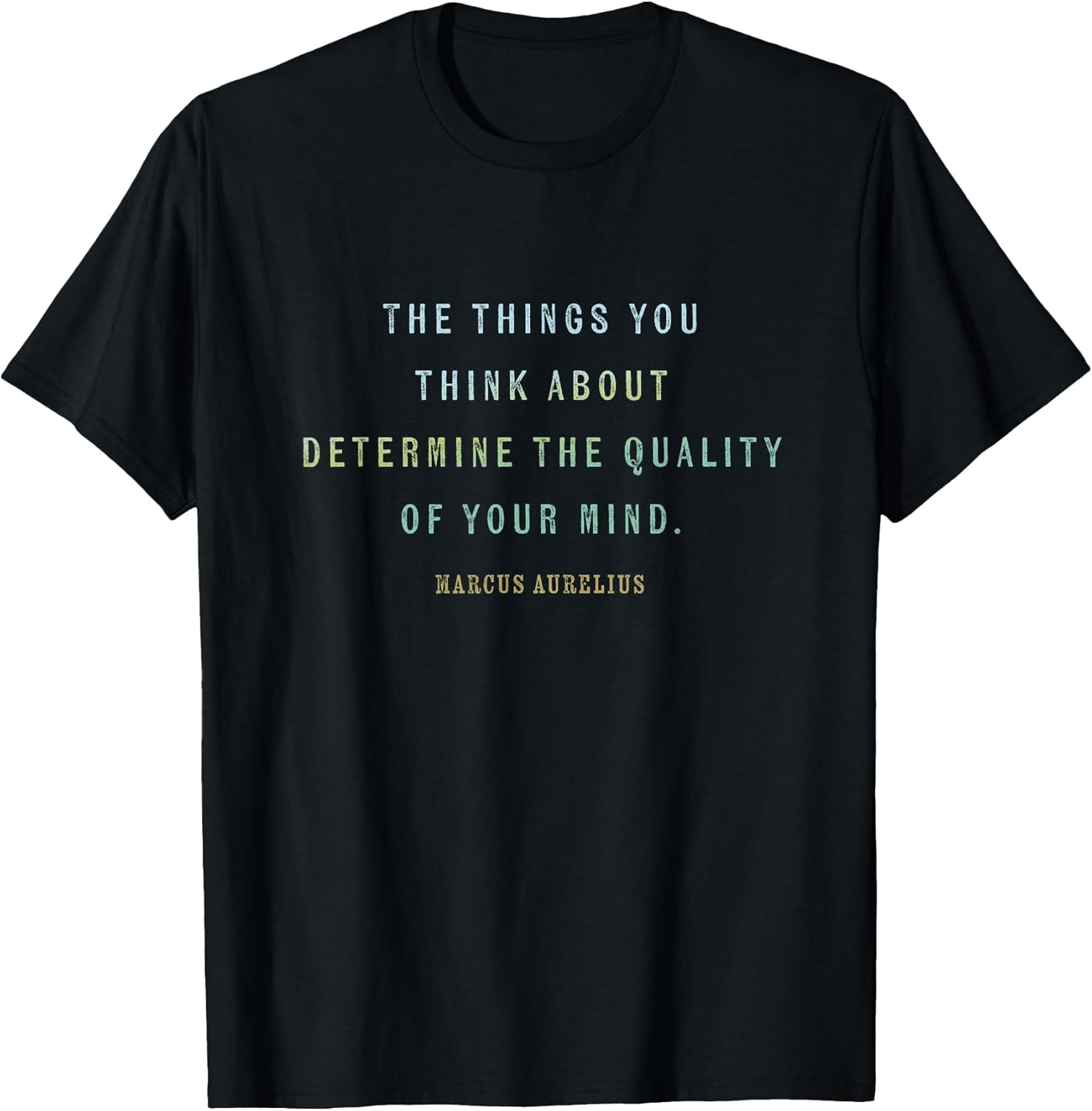 Quote by Marcus Aurelius, Mindset Motivational Quotes Stoic T-Shirt