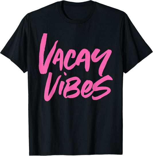 Vacay Vibes Family Vacation Summer Vacation Beach