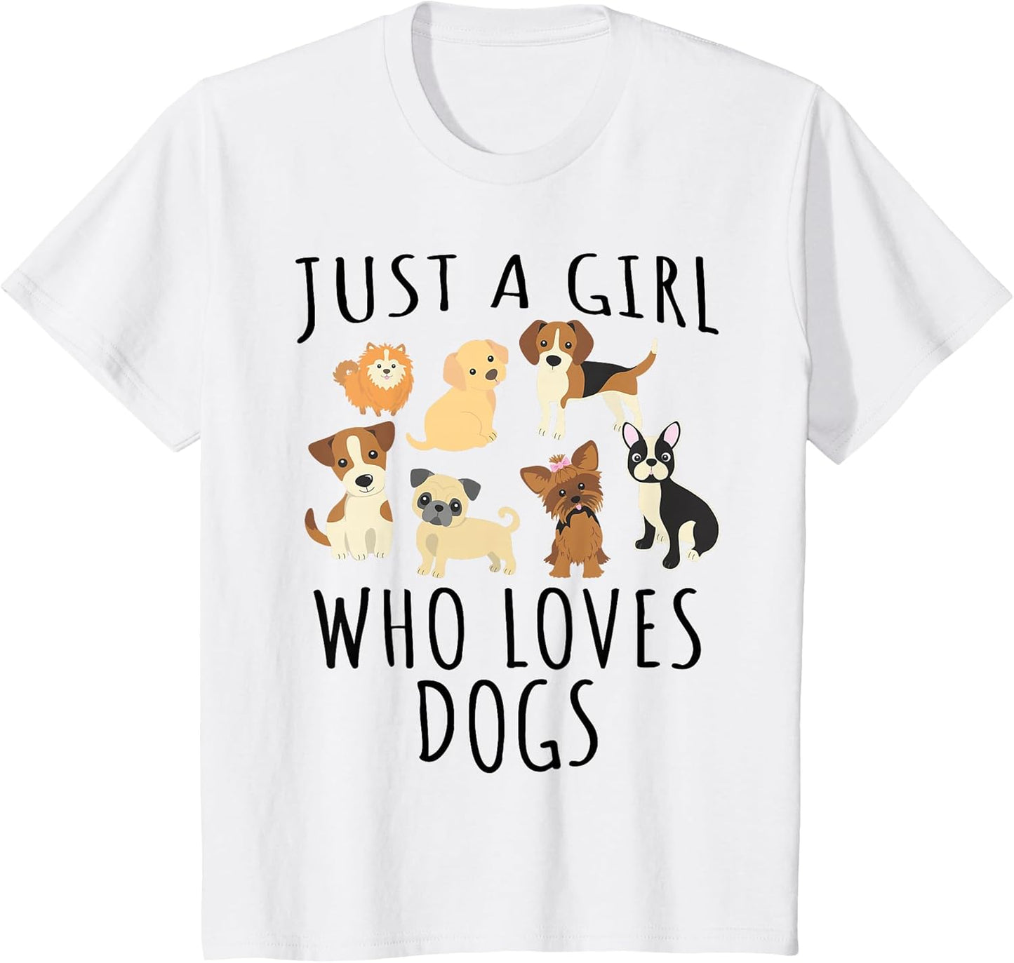 Just a Girl who Loves Dogs - Funny Puppy T-Shirt
