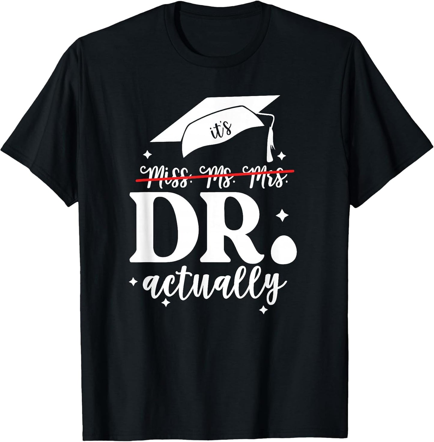 Doctor Graduation Appreciation Apparel