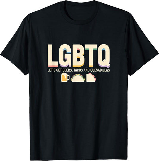 LGBTQ Beers Tacos Quesadillas Funny Pride Merch