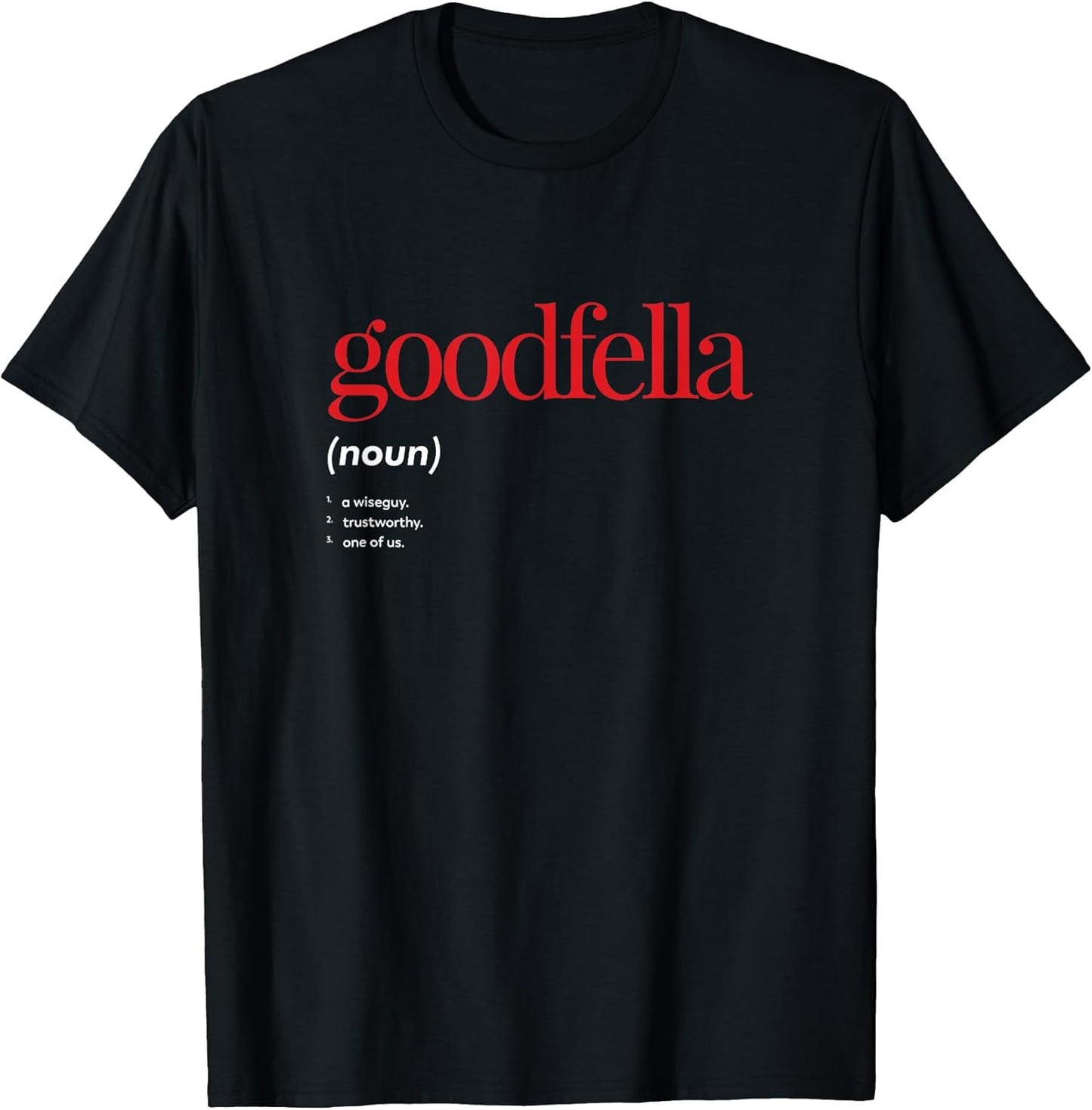 Goodfella Cult Movies Funny Saying Sarcastic