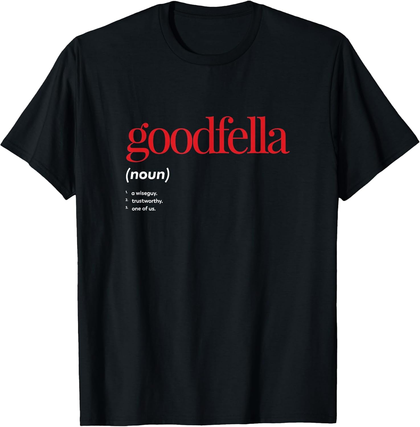 Goodfella Cult Movies Funny Saying Sarcastic