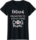 Funny Dog Mom Retirement for Dog Lover T-Shirt