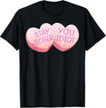 Valentine’s Stay Sober You Idiot Tees