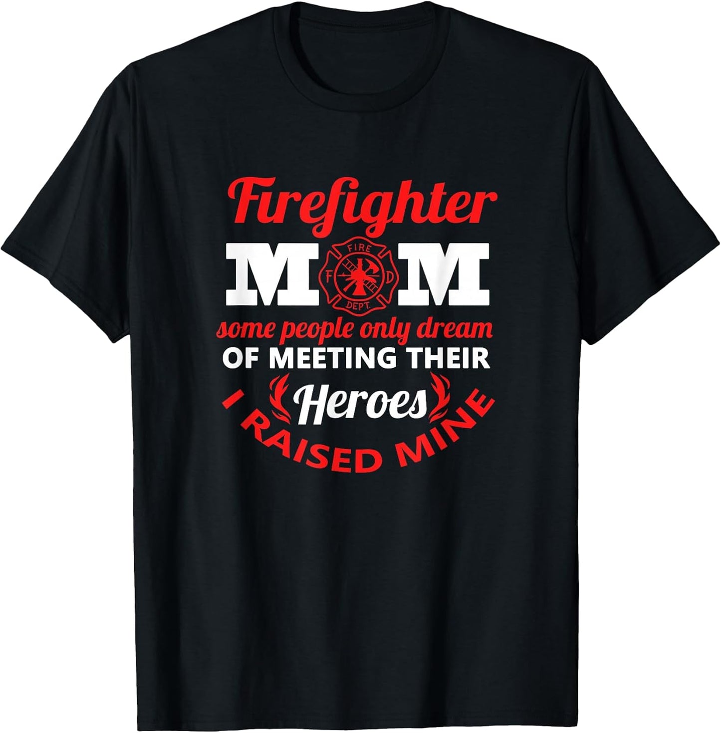 Firefighter Mom Family Fireman Mother Clothes
