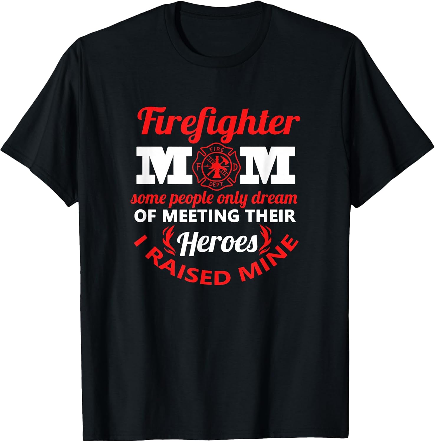 Firefighter Mom Family Fireman Mother Clothes