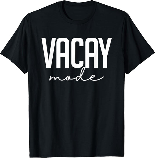 Vacay Mode Funny Summer Vacation Gift