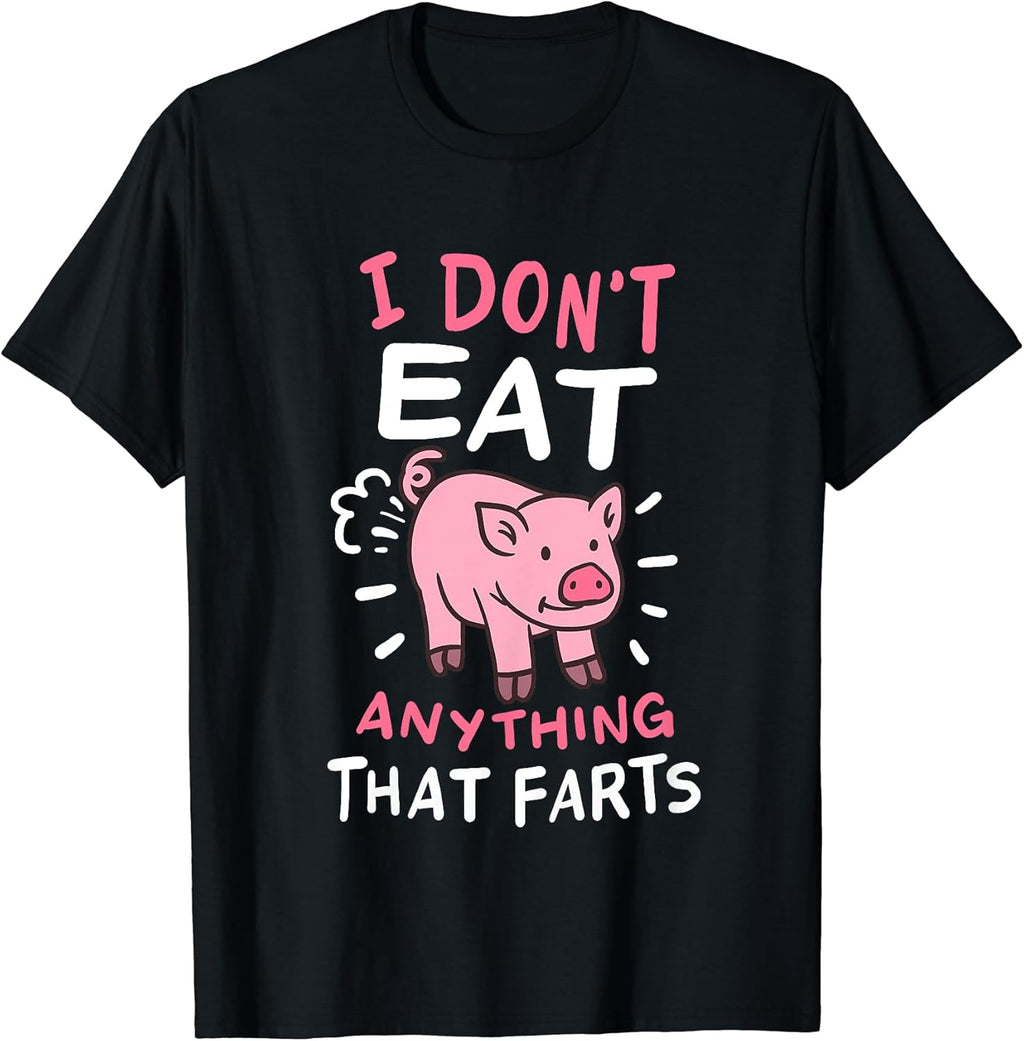 I Don't Eat Anything That Farts