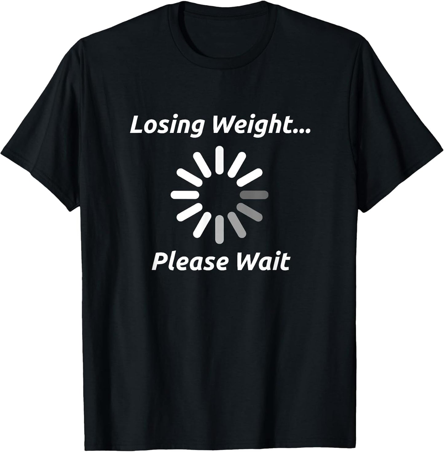 Funny Weight Loss T-Shirt Motivation Diet Workout Gift T-Shirt