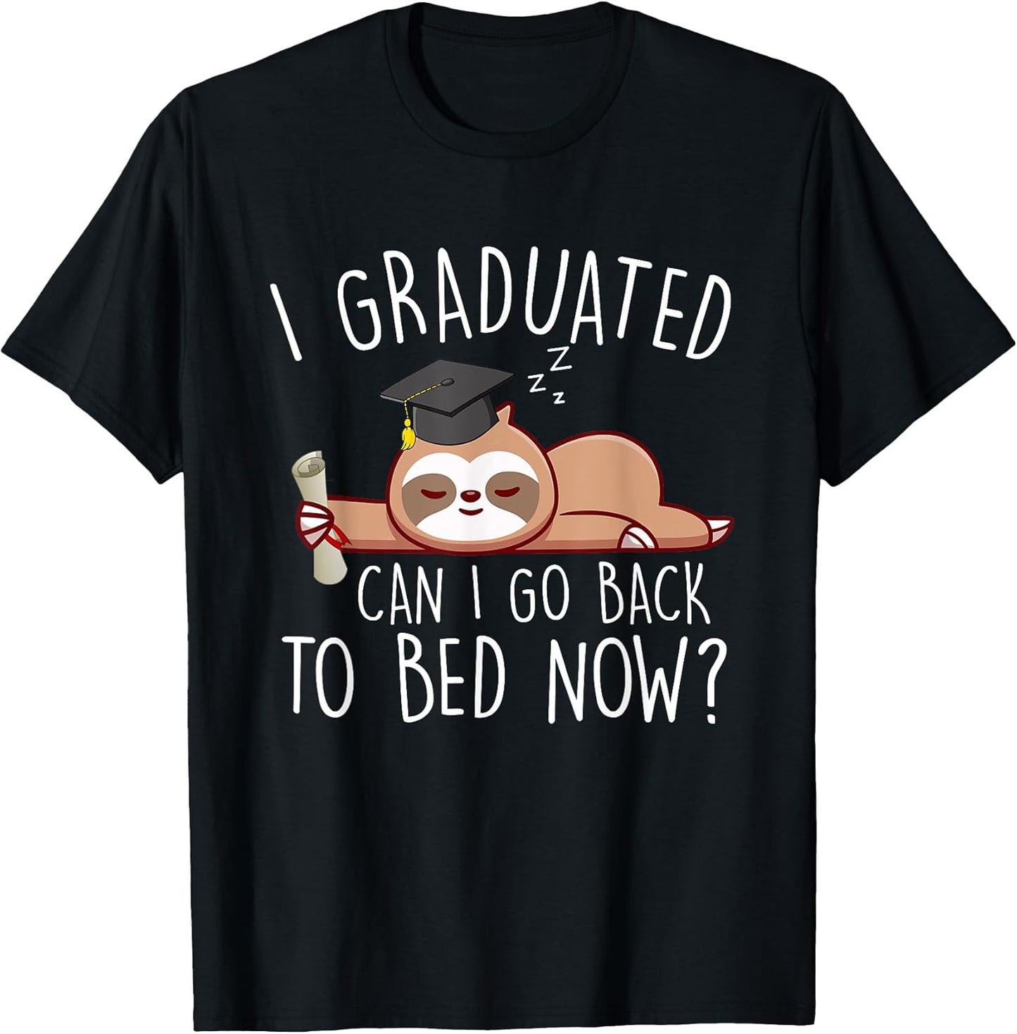 Funny Sloth I Graduated Can I Go Back To Bed Now