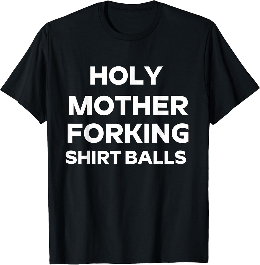 Holy Shirtballs