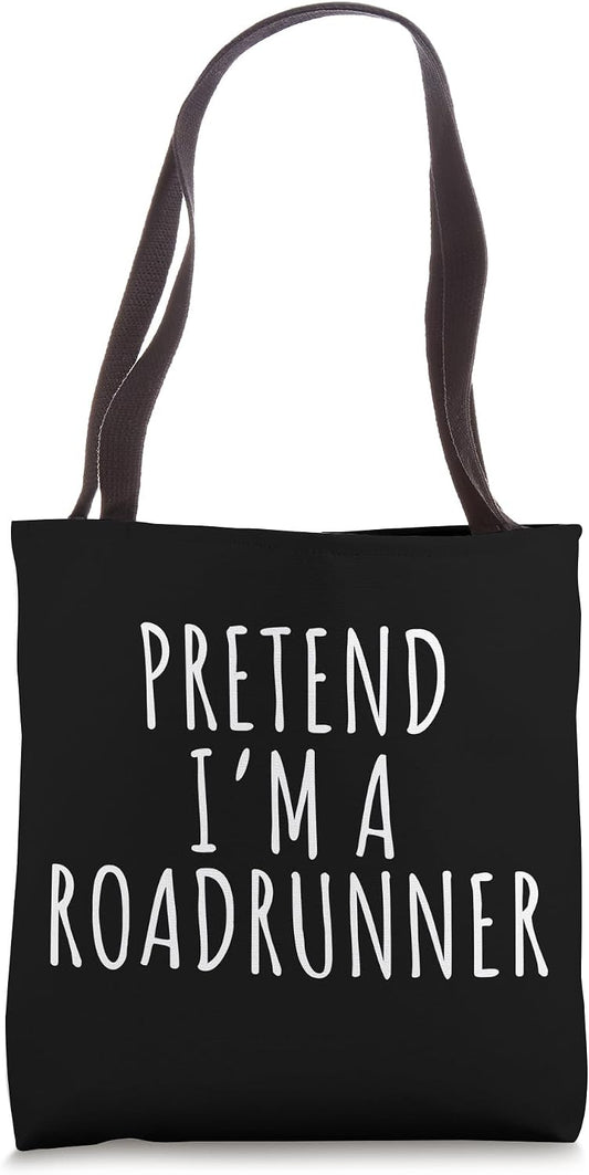 Pretend I'm A Roadrunner Tees