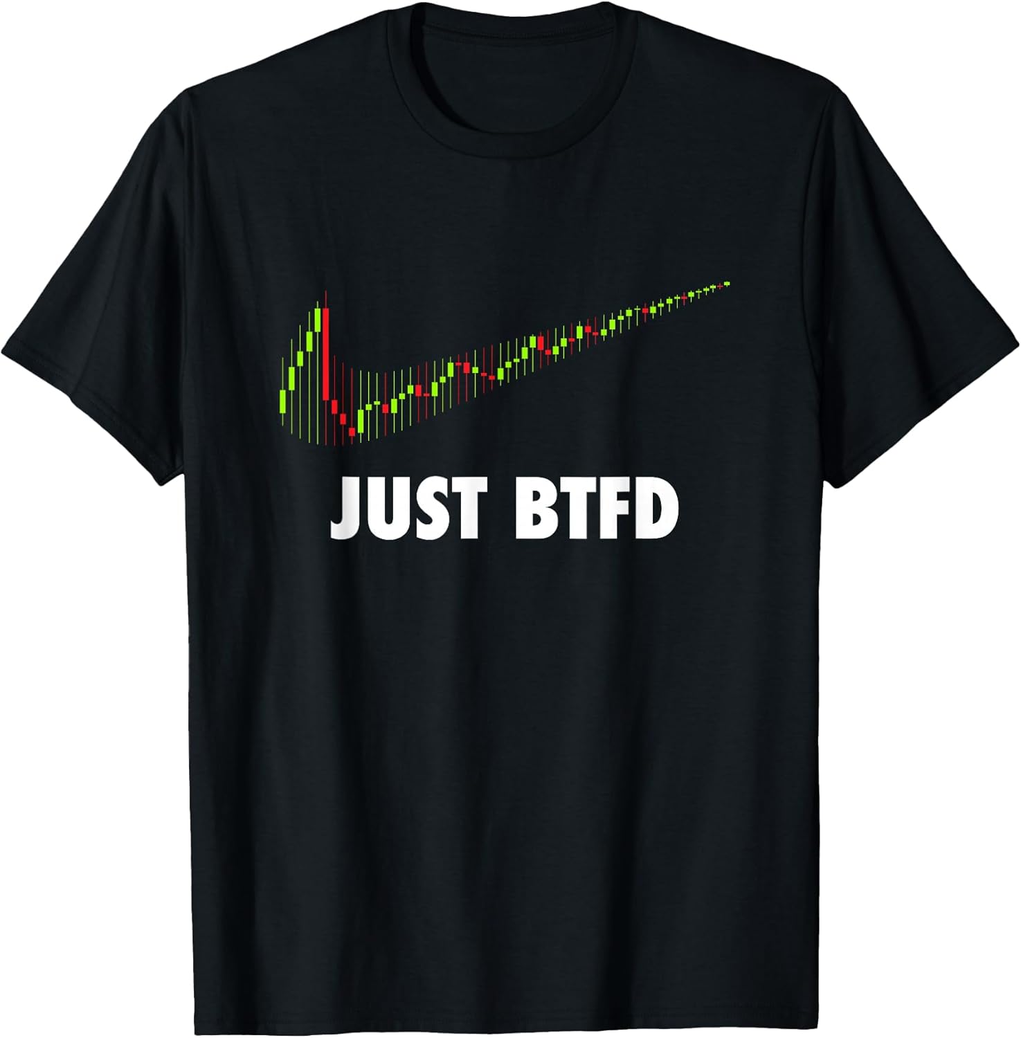 Just BTFD Funny Bitcoin Cryptocurrency Crypto Tees