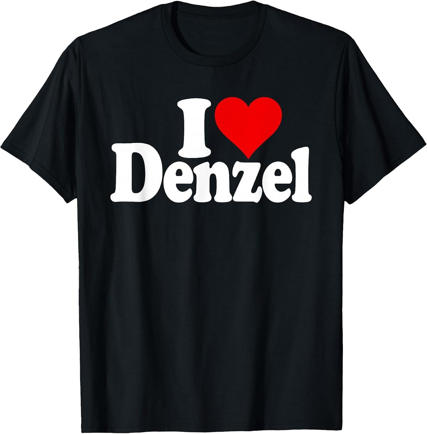 I LOVE DENZEL HEART NAME TEES