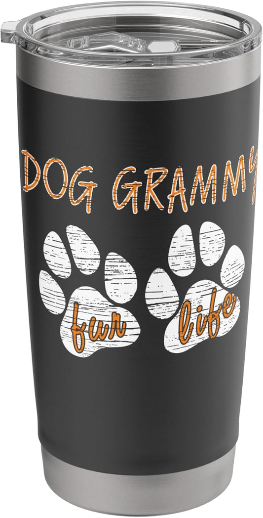 Dog Owner Funny Dogs Grammy Fur Life Gog Lover Mother Wife Stainless Steel Insulated Tumbler
