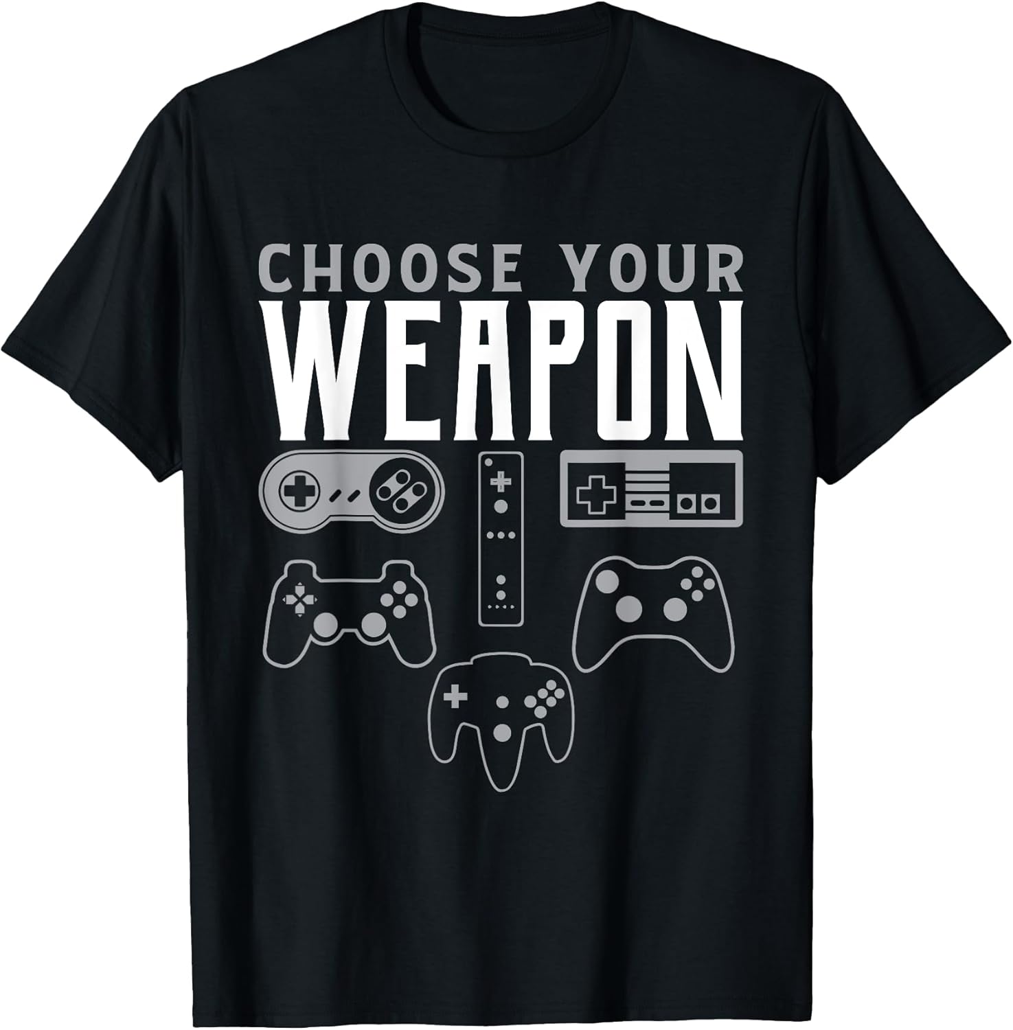 Choose Your Weapon Gaming Shirt Funny Gaming Gamer T-Shirt