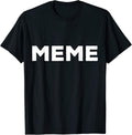 T-Shirt That Says Meme