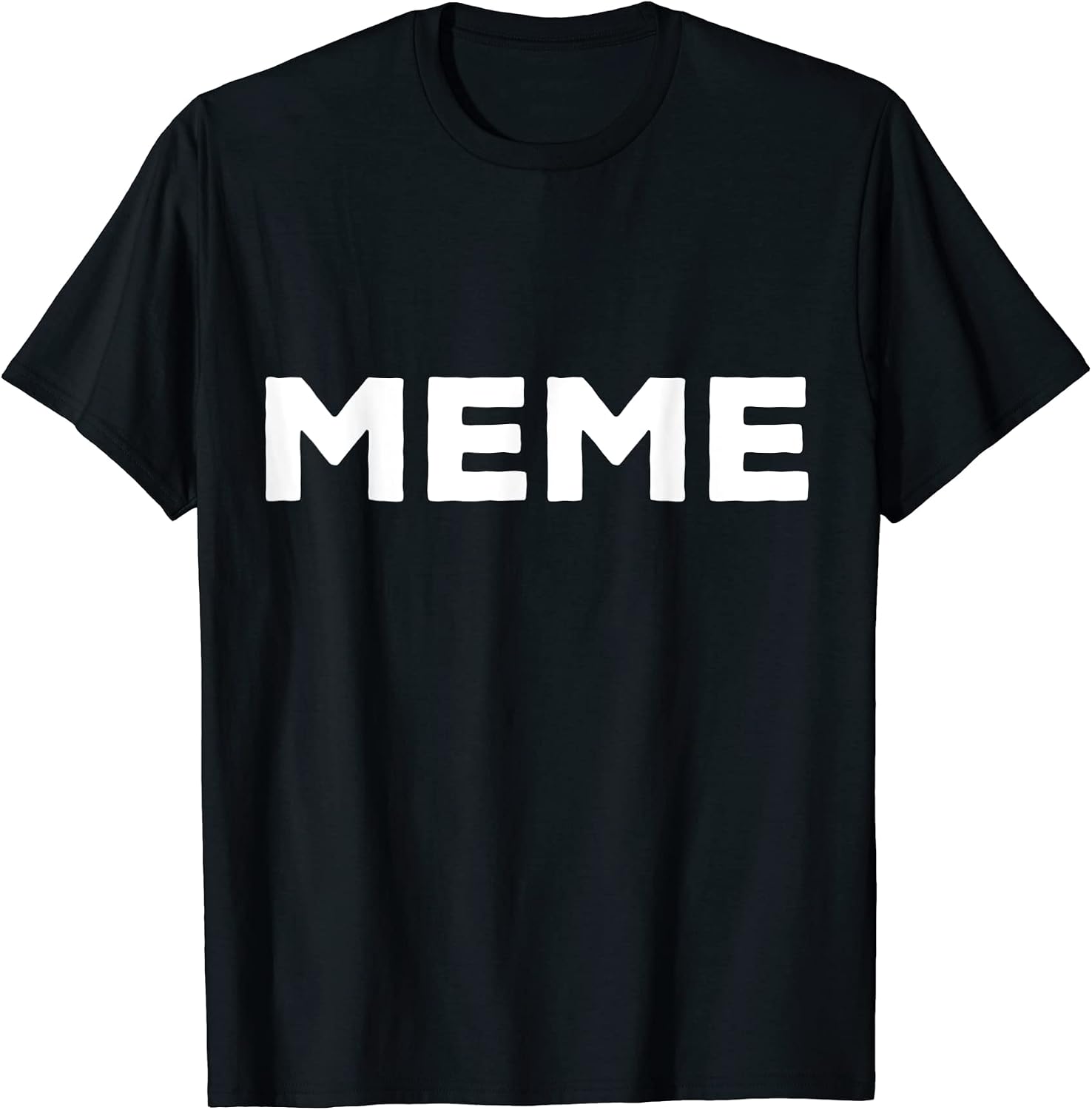 T-Shirt That Says Meme