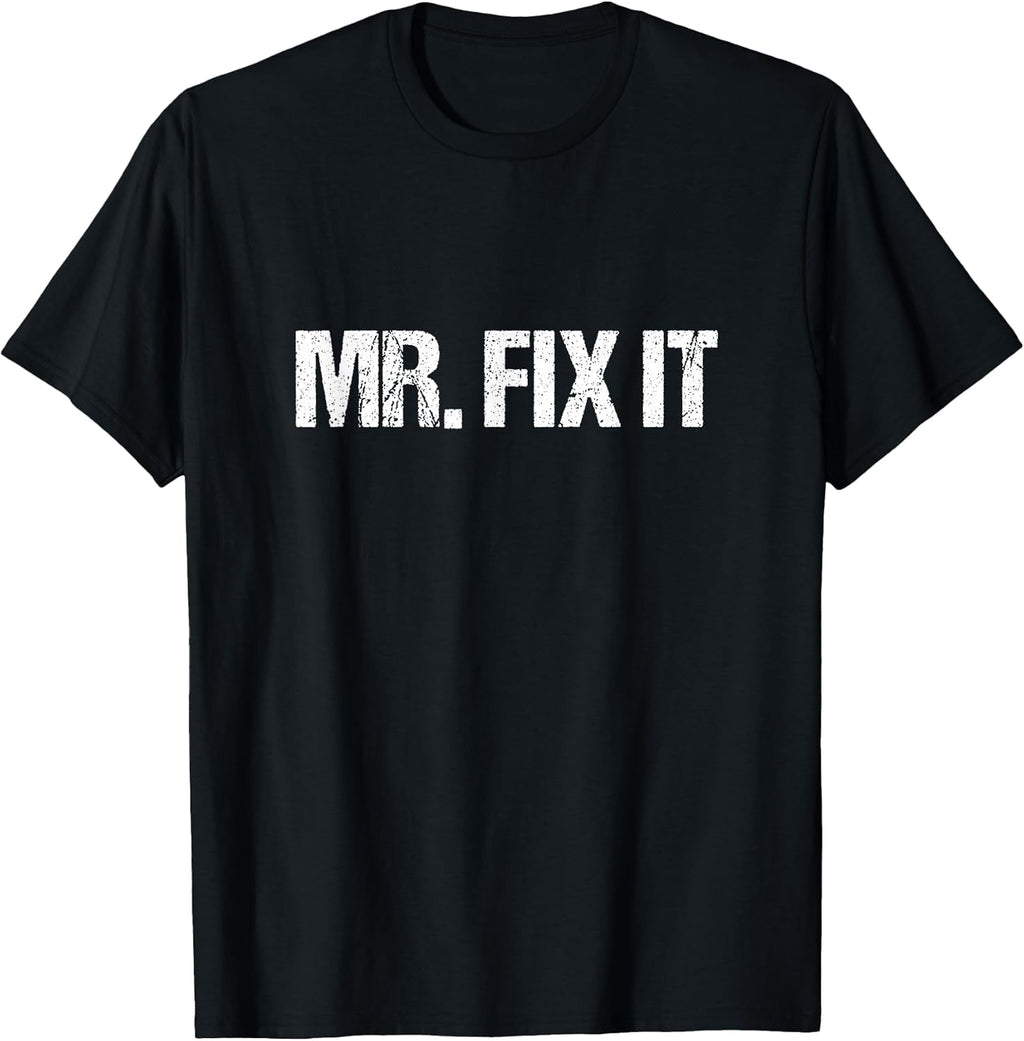 Mr. Fix It T-Shirt