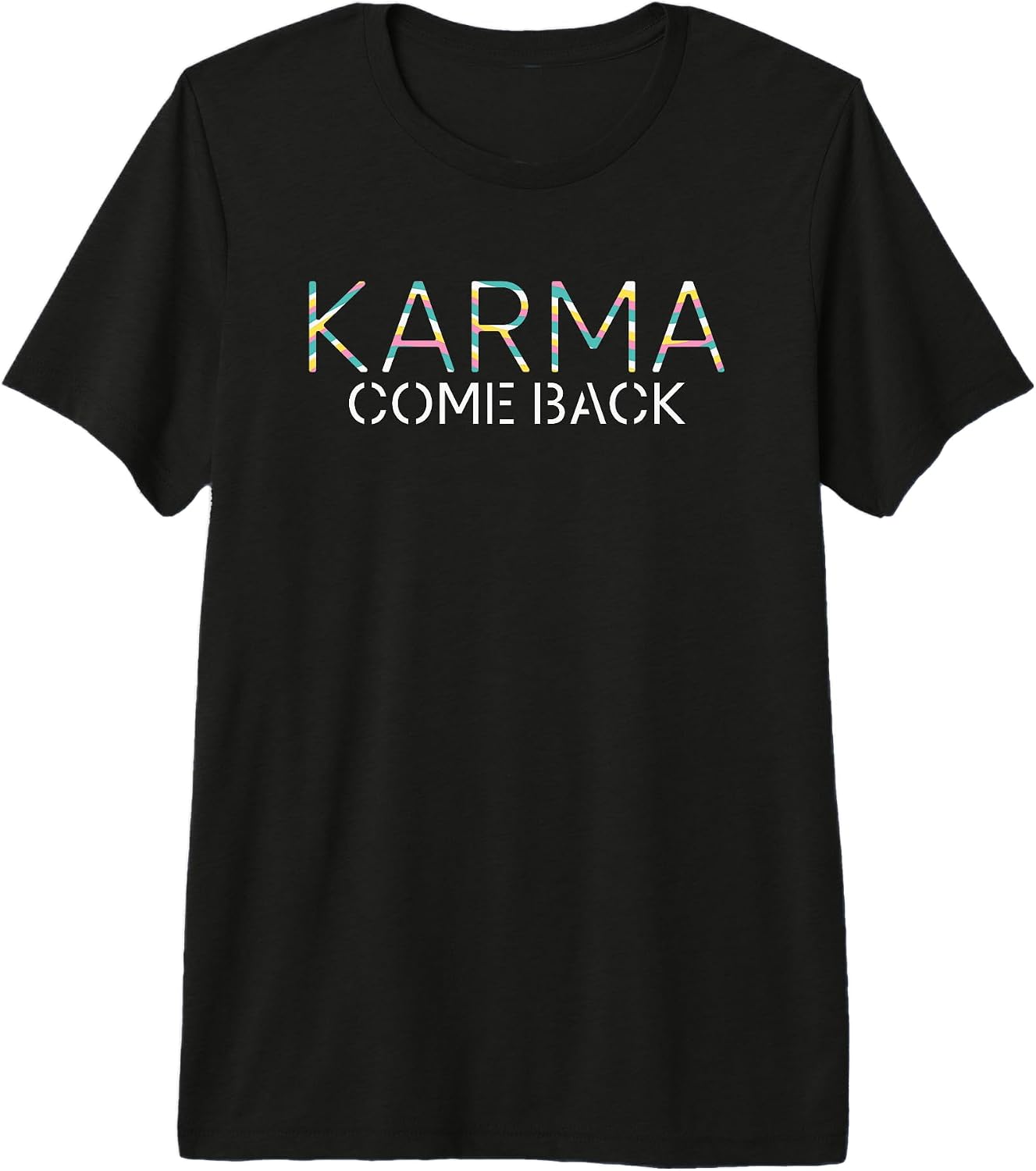 Karma Cosmic Justice Funny Sarcastic Quote