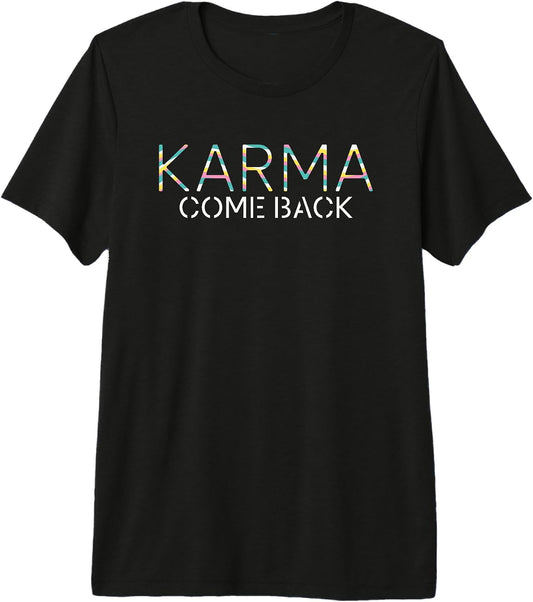 Karma Cosmic Justice Funny Sarcastic Quote