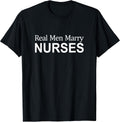 Real Men Marry Nurses -