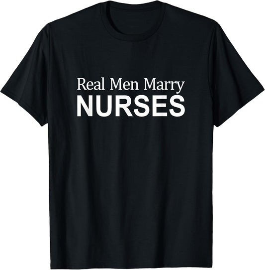 Real Men Marry Nurses -