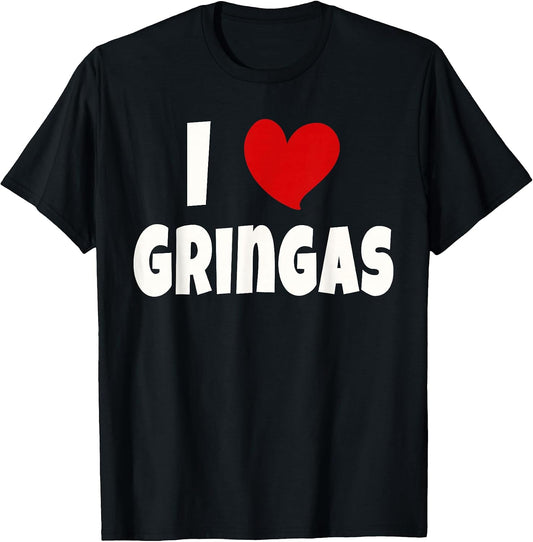 I Love Gringas Mexico Mexican Food Lovers