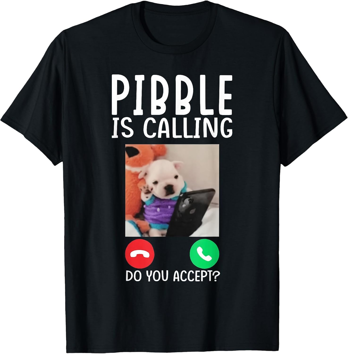Pibble is Calling Funny Meme for Meme Fans Dog Lovers T-Shirt