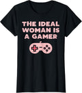 Ideal Woman Gamer Cute Gaming Video Game Lover Women Girl T-Shirt