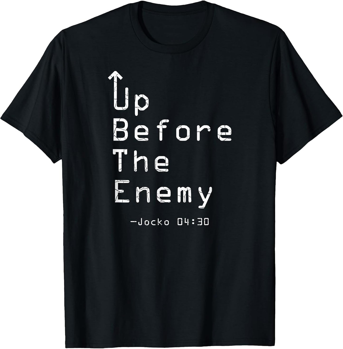 Up Before The Enemy - Jocko 04:30 T-Shirt