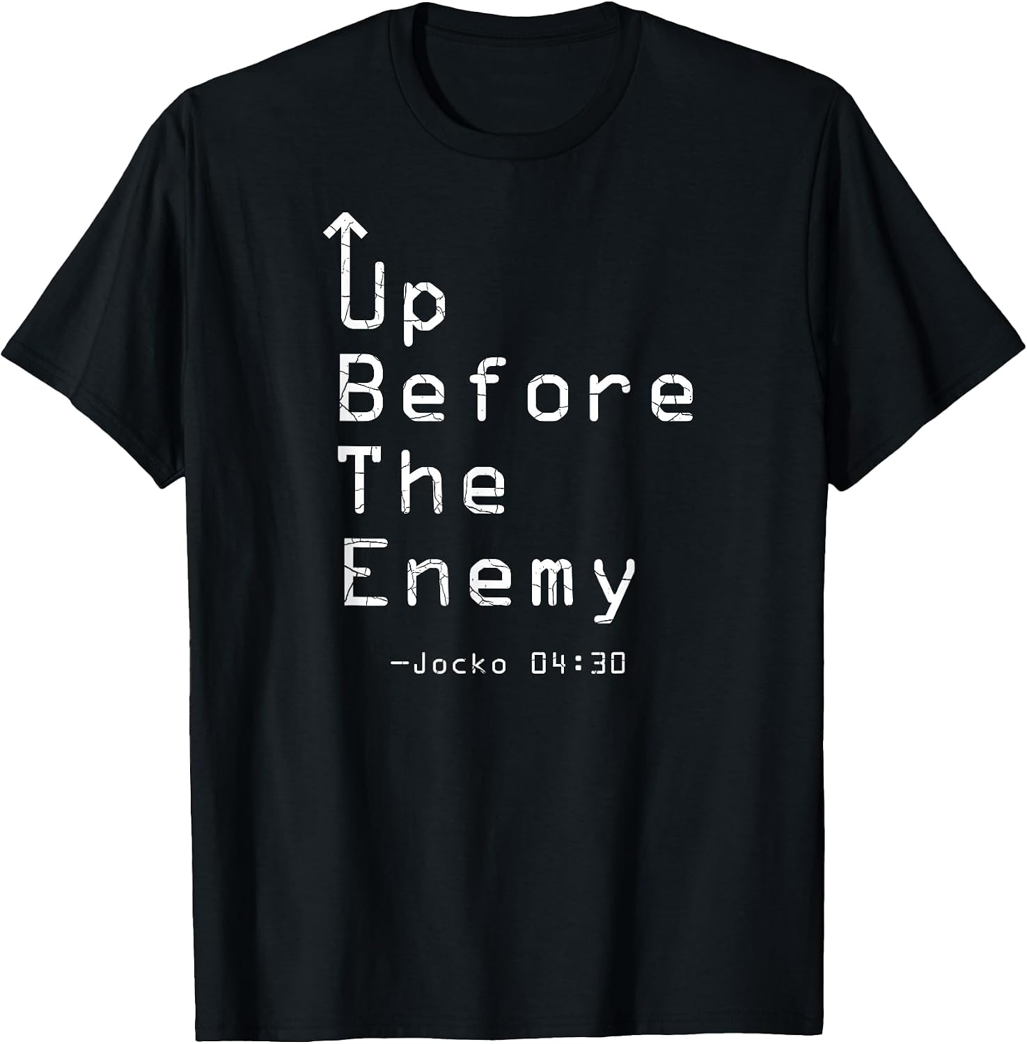 Up Before The Enemy - Jocko 04:30 T-Shirt
