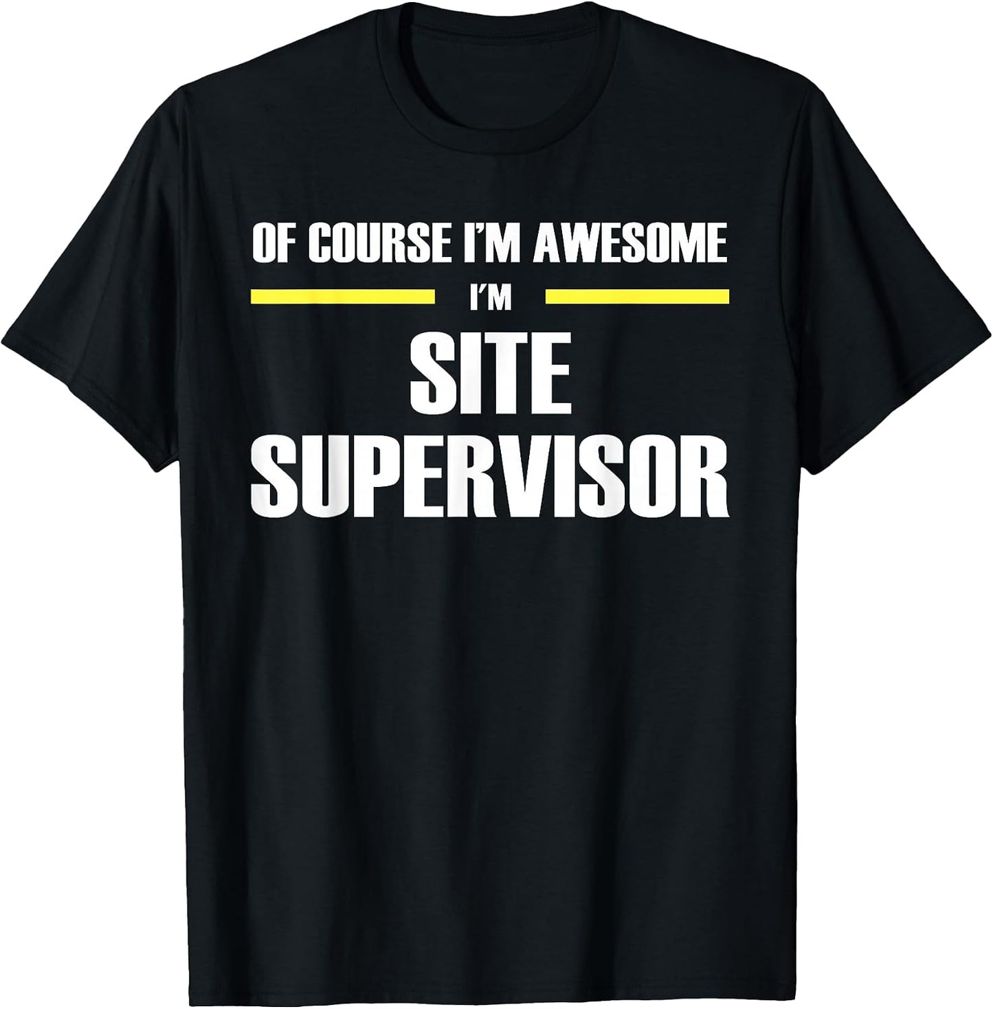 The Original Awesome Site Supervisor T-Shirt